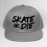 SKATE OR DIE Snapbacks
