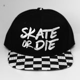 SKATE OR DIE Snapbacks