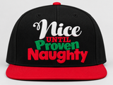 NICE UNTIL PROVEN NAUGHTY Snapback