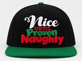 NICE UNTIL PROVEN NAUGHTY Snapback