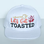 Let's Get Toasted Snapback