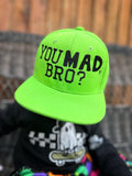 YOU MAD, BRO? Snapback
