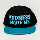 MADNESS MADE ME Snapback