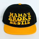 Mama's Broke Bestie Snapback