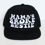 Mama's Broke Bestie Snapback