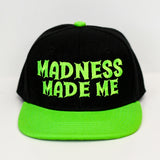 MADNESS MADE ME Snapback