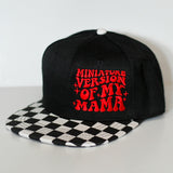 MINIATURE VERSION OF MY MAMA Snapback