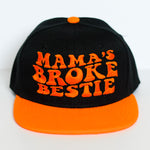 Mama's Broke Bestie Snapback