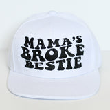 Mama's Broke Bestie Snapback