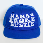 Mama's Broke Bestie Snapback