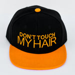 DON'T TOUCH MY HAIR Snapback