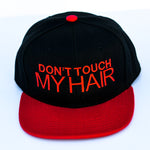 DON'T TOUCH MY HAIR Snapback